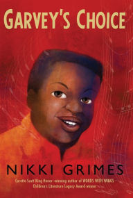 Title: Garvey's Choice, Author: Nikki Grimes