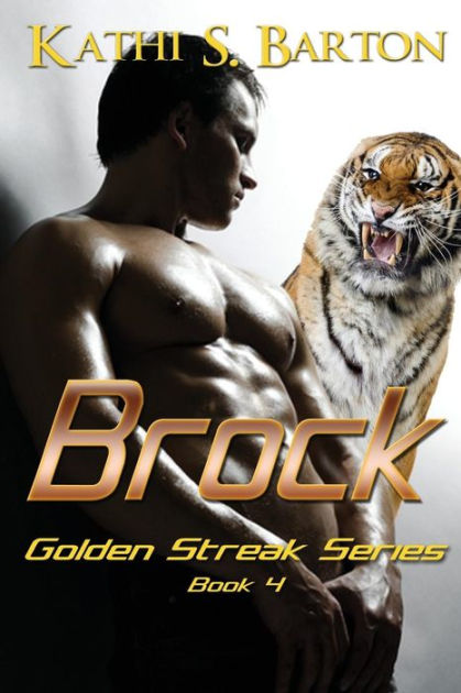 Brock: Golden Streak Series By Kathi S. Barton, Paperback | Barnes & Noble®