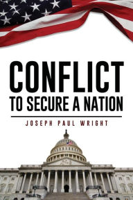 Conflict: To Secure a Nation