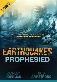 Title: Earthquakes Prophesied: Beware!, Author: Stanley Hoerman