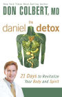 The Daniel Detox: 21 Days to Revitalize Your Body and Spirit