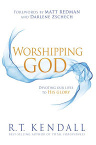 Title: Worshipping God: Devoting Our Lives to His Glory, Author: R.T. Kendall
