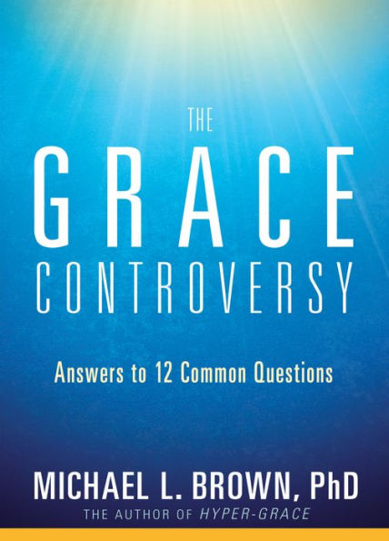 The Grace Controversy: Answers to 12 Common Questions