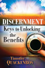 Discernment: Keys to Unlocking the Benefits