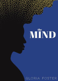 Title: The Mind: A novel, Author: Gloria Foster