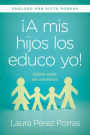 ¡A mis hijos los educo yo! / 