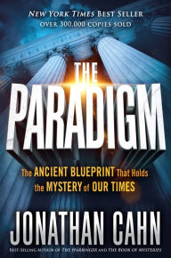 Title: The Paradigm: The Ancient Blueprint That Holds the Mystery of Our Times, Author: Jonathan Cahn