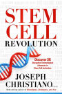 Stem Cell Revolution: Discover 26 Disruptive Technological Advances to Stem Cell Activation