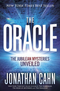 Full book download free The Oracle: The Jubilean Mysteries Unveiled 9781629996295 by Jonathan Cahn 