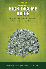 Aftershock's High Income Guide: Discover the Powerful Secrets to Achieving Superior Returns