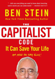 Title: The Capitalist Code: It Can Save Your Life and Make You Very Rich, Author: Ben Stein