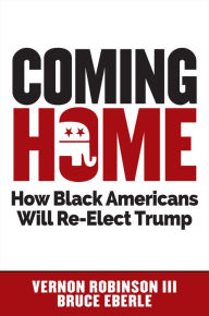 New real books download Coming Home: How Black Americans Will Re-Elect Trump in English 