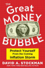 The Great Money Bubble: Protect Yourself from the Coming Inflation Storm