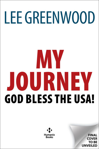 My Journey to the American Dream: God Bless the USA! by Lee