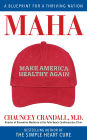MAHA: Make America Healthy Again: A Blueprint for a Thriving Nation