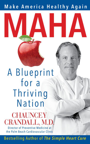 MAHA: Make America Healthy Again: A Blueprint for a Thriving Nation
