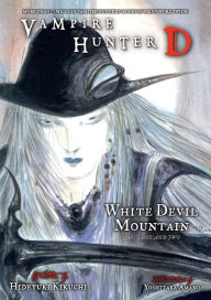 Title: Vampire Hunter D Volume 22: White Devil Mountain, Parts 1 and 2, Author: Hideyuki Kikuchi