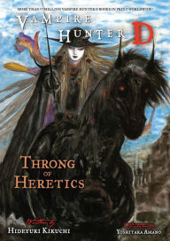 Title: Vampire Hunter D Volume 24: Throng of Heretics, Author: Hideyuki Kikuchi