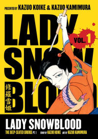 Title: Lady Snowblood, Volume 1: The Deep-Seated Grudge, Part 1, Author: Kazuo Koike