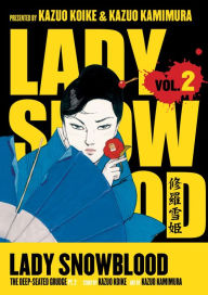 Title: Lady Snowblood, Volume 2: The Deep-Seated Grudge, Part 2, Author: Kazuo Koike