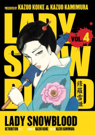 Title: Lady Snowblood, Volume 4: Retribution Part 2, Author: Kazuo Koike
