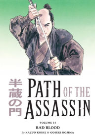 Title: Path of the Assassin, Volume 14: Bad Blood, Author: Kazuo Koike