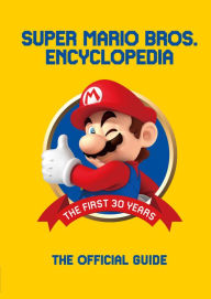 Title: Super Mario Encyclopedia: The Official Guide to the First 30 Years, Author: Nintendo