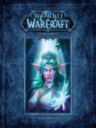 Title: World of Warcraft Chronicle, Volume 3 (World of Warcraft Chronicle Series #3), Author: Chris Metzen