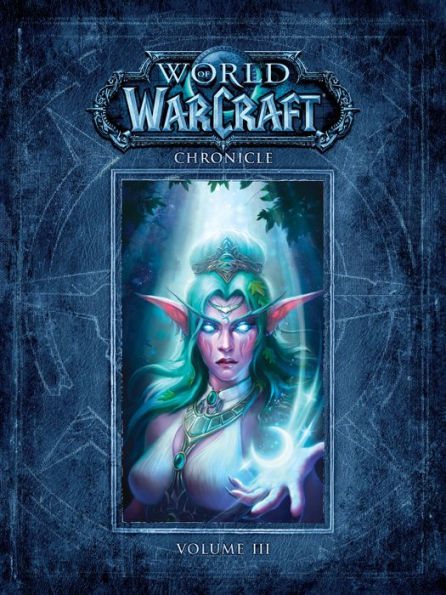 World of Warcraft Chronicle, Volume 3 (World of Warcraft Chronicle Series #3)