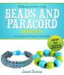 Making Jewelry with Beads and Paracord Bracelets : A Complete and Step by Step Guide: (Special 2 In 1 Exclusive Edition)
