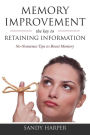 Memory Improvement: The Key to Retaining Information