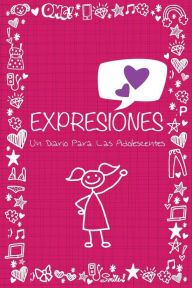 Title: Expresiones: Un Diario Para Las Adolescentes, Author: Colin Scott