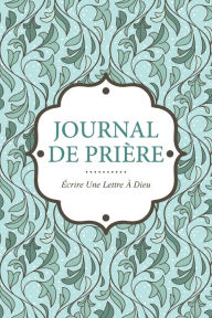 Title: Journal de Priere: Ecrire Une Lettre a Dieu, Author: Colin Scott