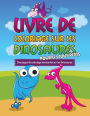 Livre De Coloriage Sur Les Dinosaurs Pour Les Tout-Petits Des Pages De Coloriage Amusantes Sur Les Dinosaures