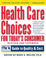 Health Care Choices for Today's Consumer: Families Foundation USA Guide to Quality and Cost