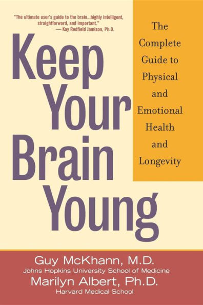 Keep Your Brain Young: The Complete Guide to Physical and Emotional Health and Longevity