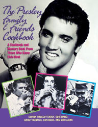 Title: The Presley Family & Friends Cookbook, Author: Donna Presley Early