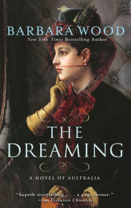 Title: The Dreaming, Author: Barbara Wood