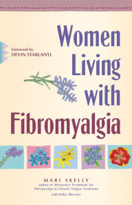 Title: Women Living with Fibromyalgia, Author: Mari Skelly