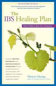 Title: The IBS Healing Plan: Natural Ways to Beat Your Symptoms, Author: Theresa Cheung