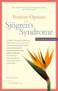 Title: Positive Options for Sj gren's Syndrome: Self-Help and Treatment, Author: Sue Dyson