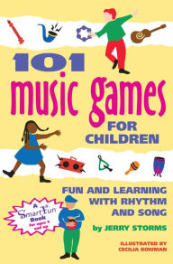 Title: 101 Music Games for Children: Fun and Learning with Rhythm and Song, Author: Jerry Storms