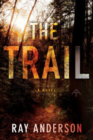 Title: The Trail, Author: Ray Anderson