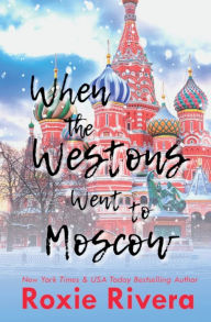 Title: When The Westons Went to Moscow, Author: Roxie Rivera
