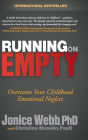 Running on Empty: Overcome Your Childhood Emotional Neglect