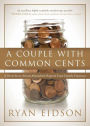 A Couple With Common Cents: A Short Story About Abundant Hope in Your Family Finances