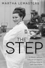 The Step: One Woman's Journey to Finding her Own Happiness and Success During the Apollo Space Program