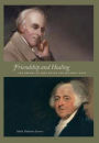 Friendship and Healing: The Dreams of John Adams and Benjamin Rush
