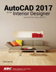 Title: AutoCAD 2017 for the Interior Designer, Author: Dean Muccio