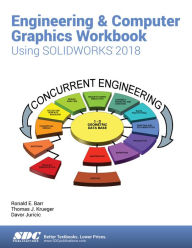 Title: Engineering & Computer Graphics Workbook Using SOLIDWORKS 2018, Author: Ronald Barr